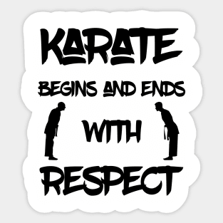 Karate Begins And Ends With Respect Sticker